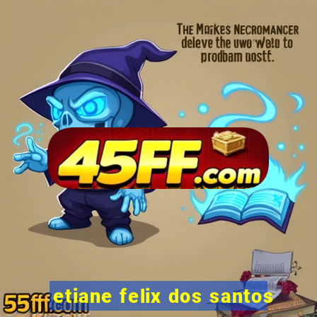 etiane felix dos santos